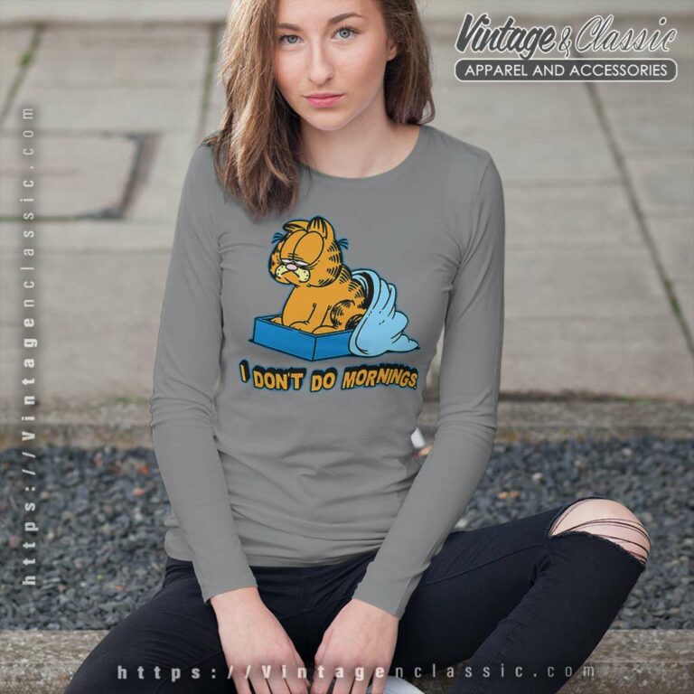 I Dont Do Mornings Garfield Long Sleeve Tee I Dont Do Mornings Garfield Long Sleeve Tee
