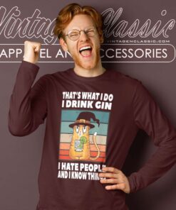 I Drink Gin I Hate People Long Sleeve Tee