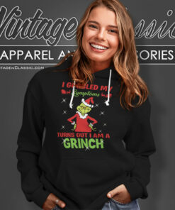 I Googled My Symptoms Shirt Grinch Christmas Hoodie