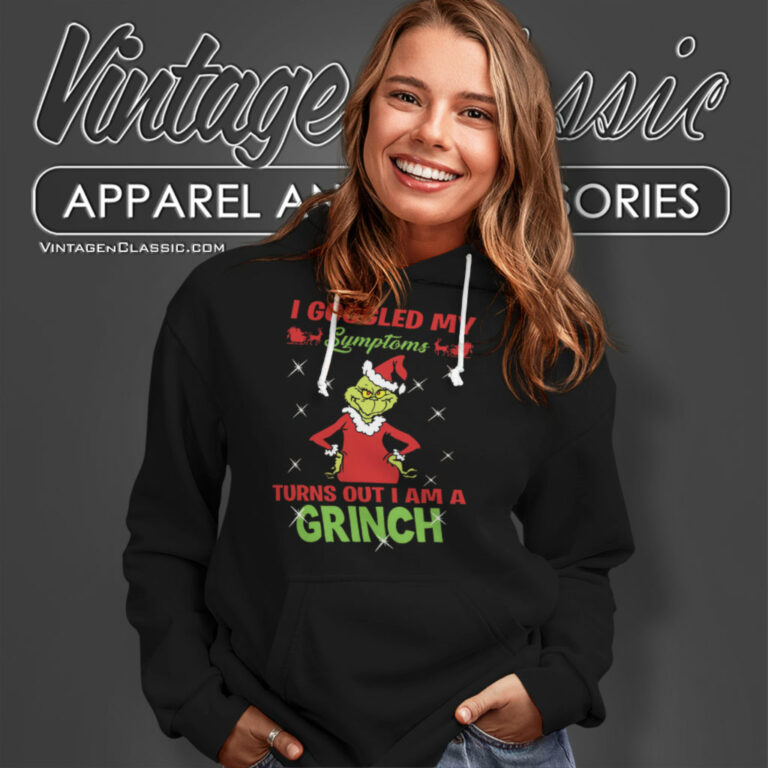 I Googled My Symptoms Shirt Grinch Christmas Hoodie I Googled My Symptoms Shirt Grinch Christmas Hoodie