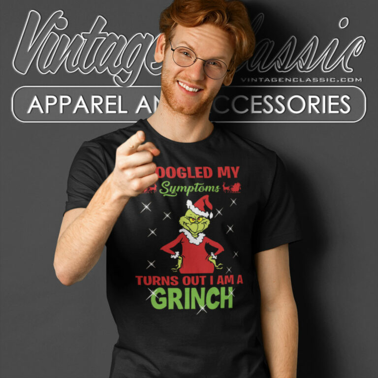 I Googled My Symptoms Shirt Grinch Christmas T Shirt I Googled My Symptoms Shirt Grinch Christmas T Shirt