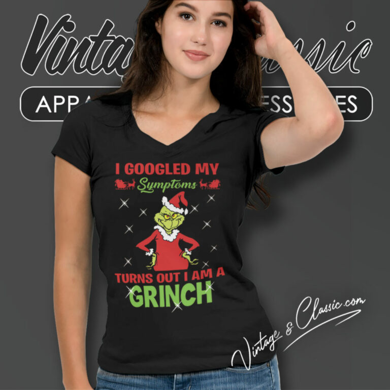 I Googled My Symptoms Shirt Grinch Christmas V Neck TShirt I Googled My Symptoms Shirt Grinch Christmas V Neck TShirt
