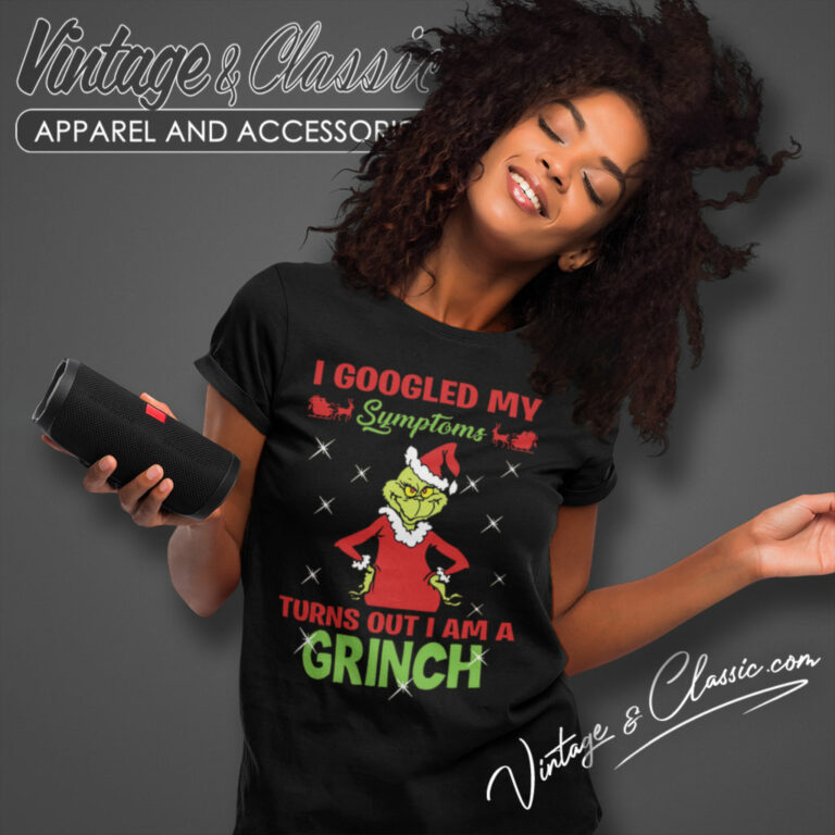 I Googled My Symptoms Shirt Grinch Christmas Women T Shirt I Googled My Symptoms Shirt Grinch Christmas Women T Shirt