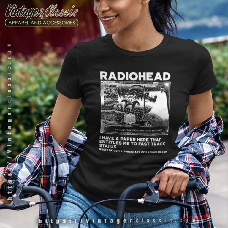 I Have A Paper Here That Entitles Me Radiohead shirt I Have A Paper Here That Entitles Me Radiohead shirt