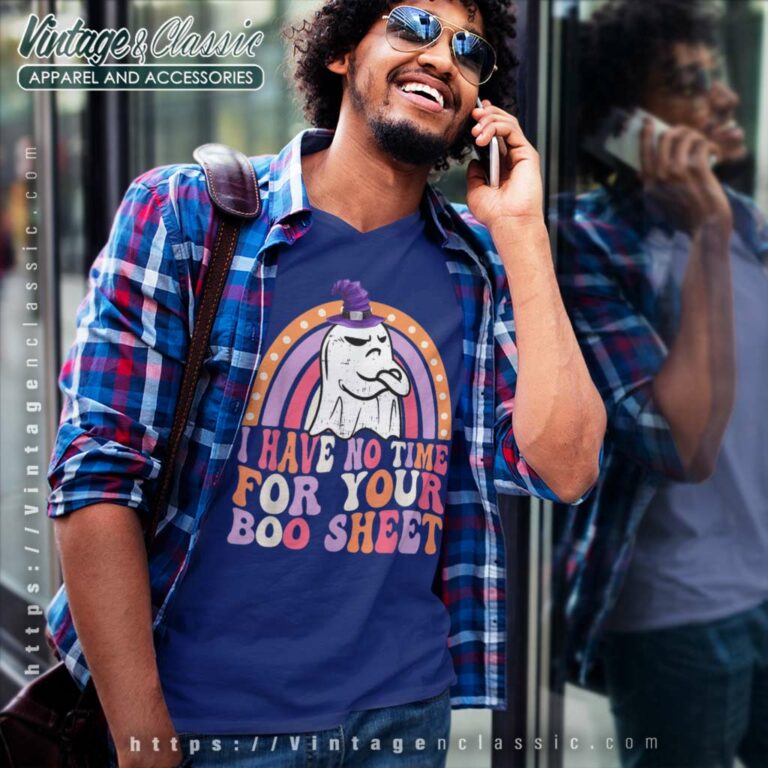 I Have No Time For Your Boo Sheet Groovy Boo Ghost Halloween V Neck TShirt I Have No Time For Your Boo Sheet Groovy Boo Ghost Halloween V Neck TShirt