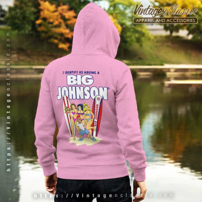 I Identify As Having A Big Johnson Hoodie Backside I Identify As Having A Big Johnson Hoodie Backside
