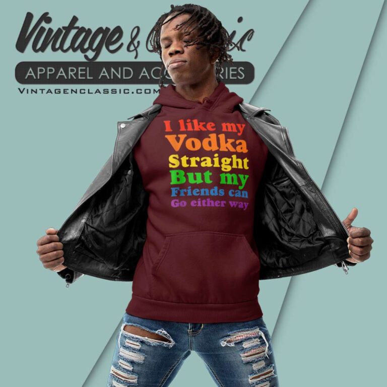 I Like My Vodka Straight Hoodie I Like My Vodka Straight Hoodie
