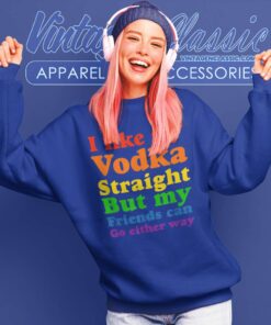 I Like My Vodka Straight Sweatshirt