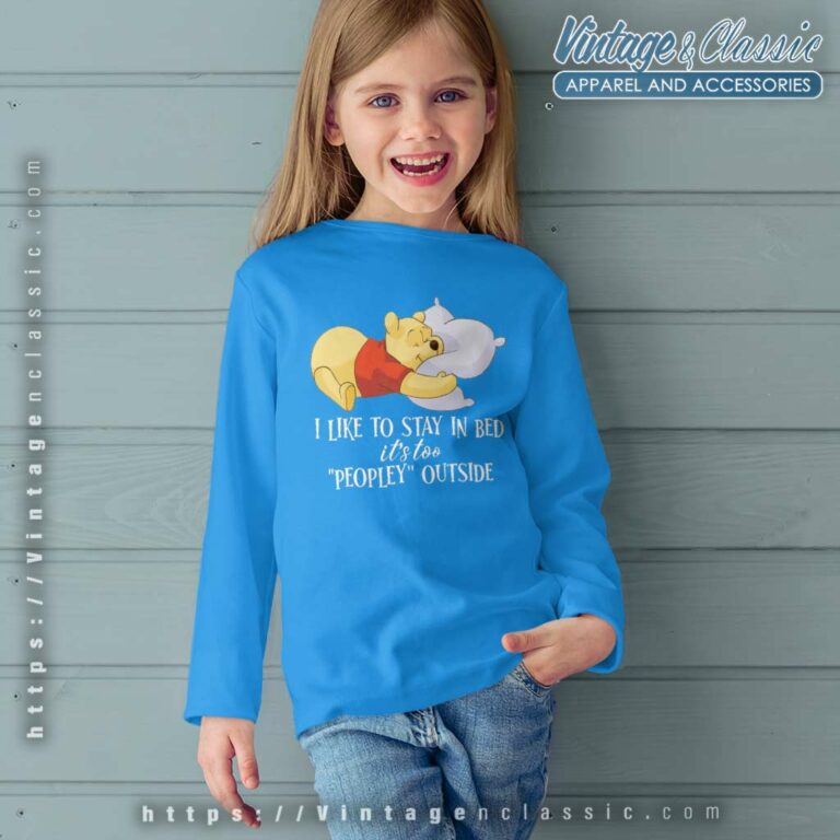 I Like To Stay In Bed Its Too Peopley Outside Pooh Bear Longsleeve Youth and Kid I Like To Stay In Bed Its Too Peopley Outside Pooh Bear Longsleeve Youth and Kid