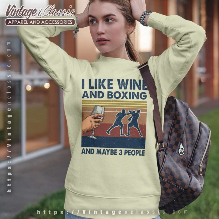 I Like Wine And Jiu Jitsu Maybe 3 People Sweatshirt I Like Wine And Jiu Jitsu Maybe 3 People Sweatshirt