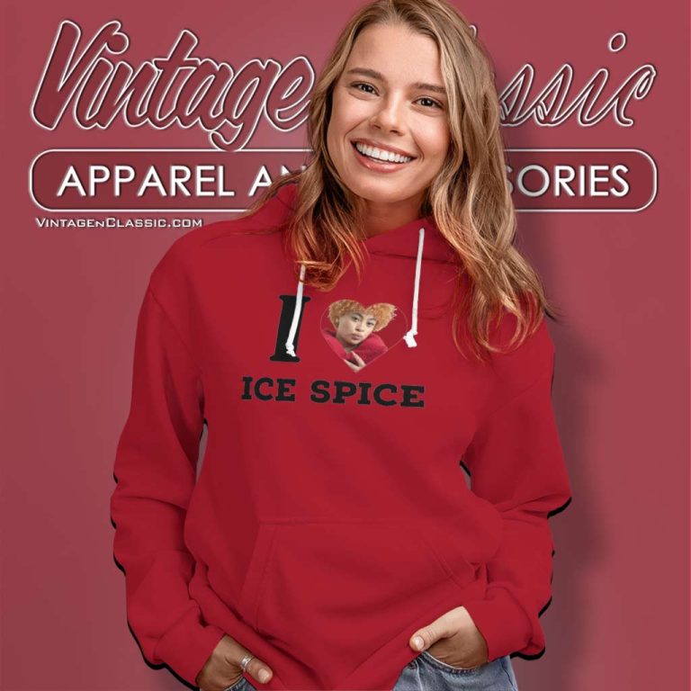 I Love Ice Spice Hoodie I Love Ice Spice Hoodie