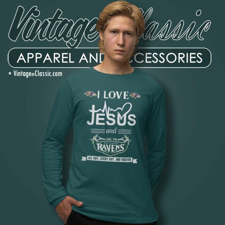 I Love Jesus And Love The Baltimore Ravens Shirt All Day Every Day Long Sleeve Tee I Love Jesus And Love The Baltimore Ravens Shirt All Day Every Day Long Sleeve Tee