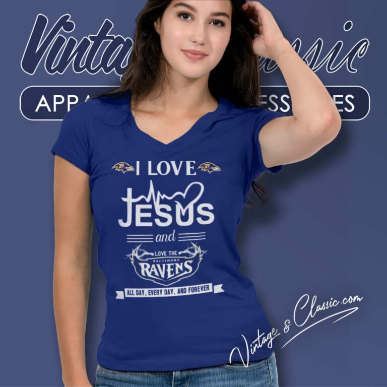 I Love Jesus And Love The Baltimore Ravens Shirt All Day Every Day V Neck TShirt I Love Jesus And Love The Baltimore Ravens Shirt All Day Every Day V Neck TShirt