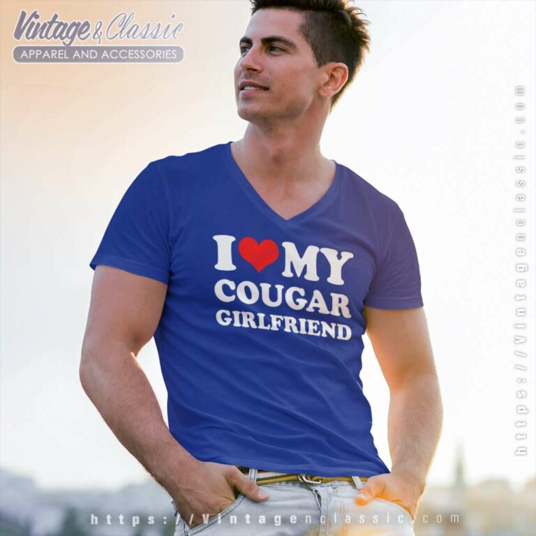 I Love My Cougar Girlfriend Vneck I Love My Cougar Girlfriend Vneck