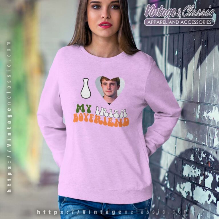 I Love My Irish Boyfriend Paul Mescal Sweatshirt I Love My Irish Boyfriend Paul Mescal Sweatshirt