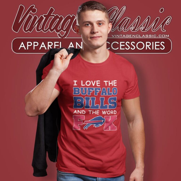 I Love The Buffalo Bills And The Word Fuck 2023 T Shirt I Love The Buffalo Bills And The Word Fuck 2023 T Shirt