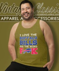 I Love The Buffalo Bills And The Word Fuck 2023 Tank Top Racerback