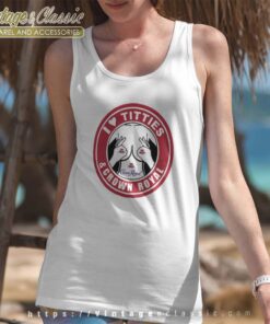 I Love Titties And Crown Royal Whiskey Tank Top