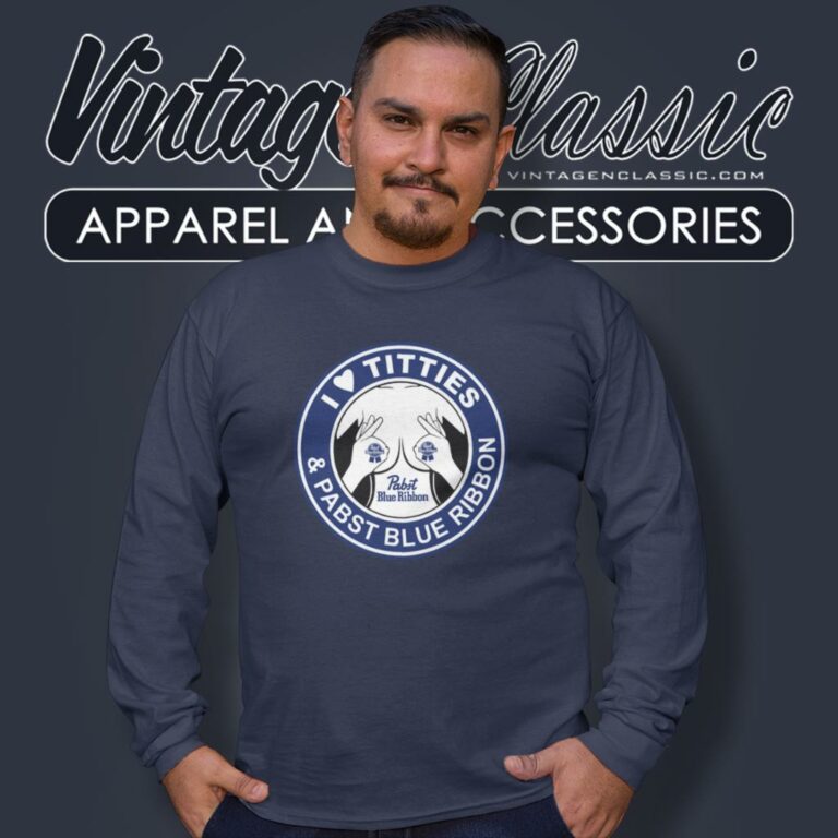 I Love Titties And Pabst Blue Ribbon Long Sleeve Tee I Love Titties And Pabst Blue Ribbon Long Sleeve Tee
