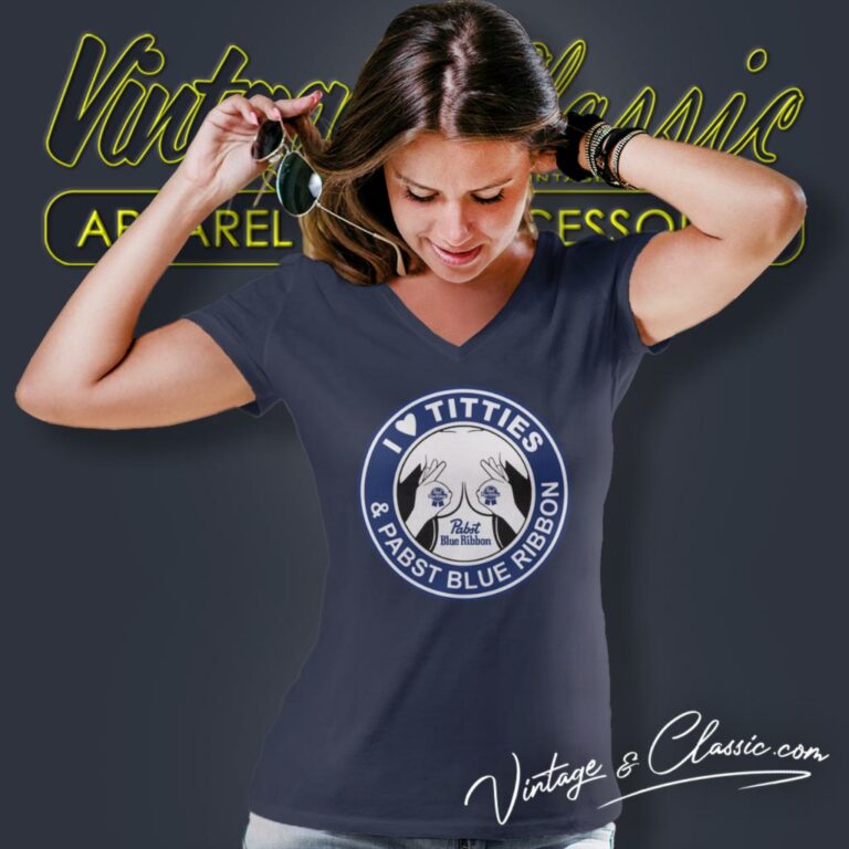 I Love Titties And Pabst Blue Ribbon V Neck TShirt I Love Titties And Pabst Blue Ribbon V Neck TShirt