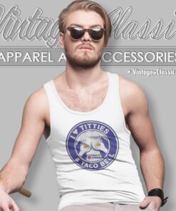 I Love Titties And Taco Bell Shirt 6 I Love Titties And Taco Bell Tank Top Racerback