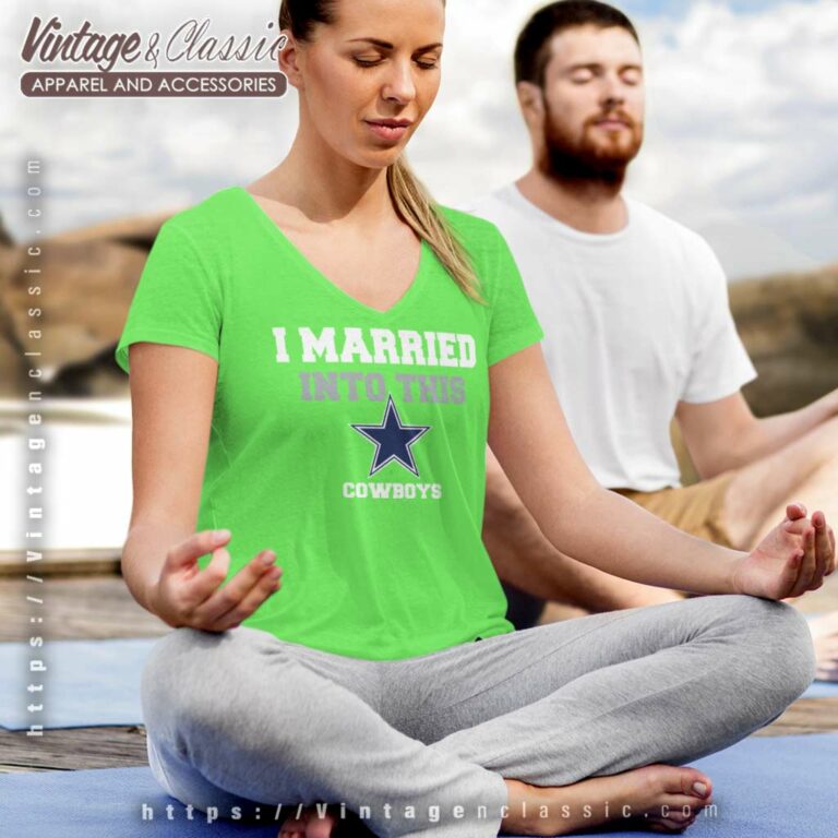 I Married Into This Dallas Cowboys V Neck TShirt I Married Into This Dallas Cowboys V Neck TShirt