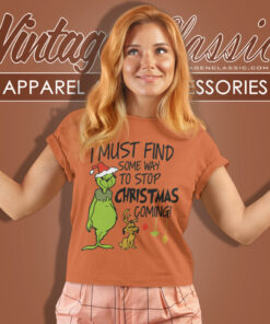 I Must Find Grinch Christmas Women T Shirt