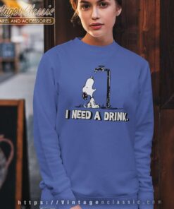 I Need A Drink Snoopy Sweatshirt