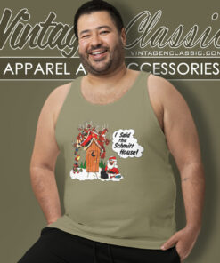 I Said The Schmitt House Santa Clause Christmas Shirt 4 I Said The Schmitt House Santa Clause Christmas Tank Top Racerback