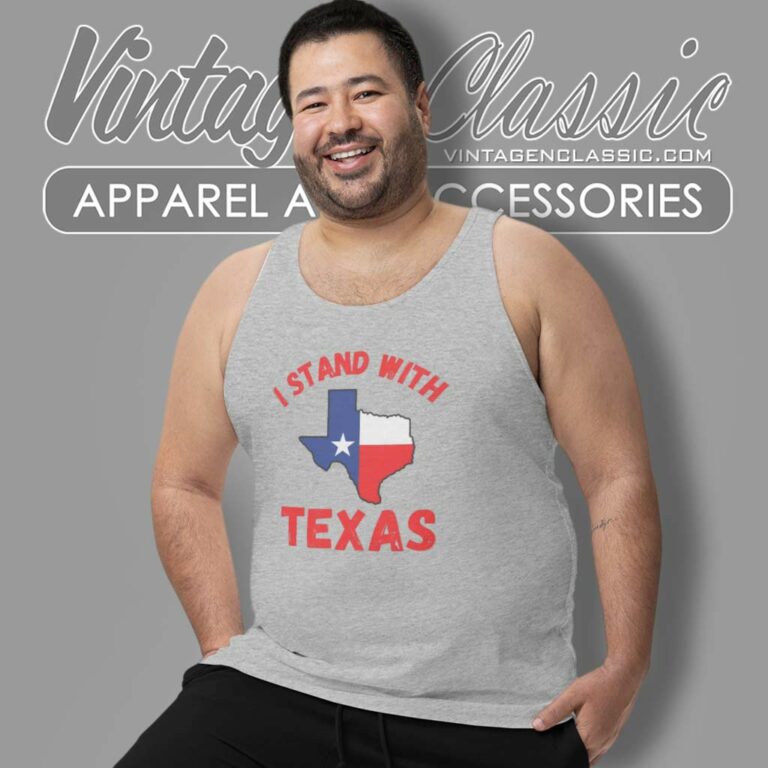 I Stand With Texas Shirt Texas Politics Tank Top Racerback I Stand With Texas Shirt Texas Politics Tank Top Racerback