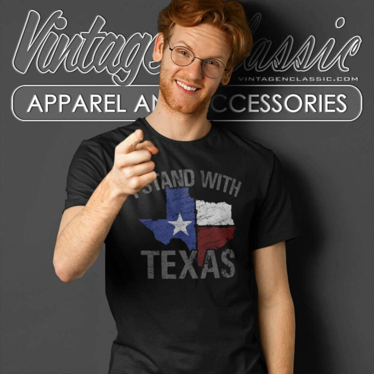 I Stand With Texas Shirt Texas Strong T Shirt I Stand With Texas Shirt Texas Strong T Shirt