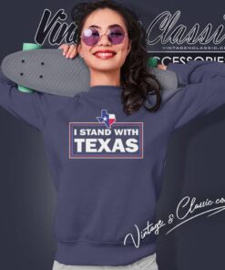 I Stand With Texas Sweatshirt