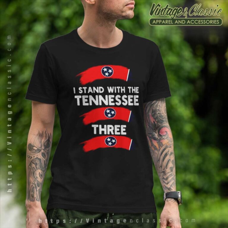 I Stand With The Tennessee Three Flag T Shirt I Stand With The Tennessee Three Flag T Shirt