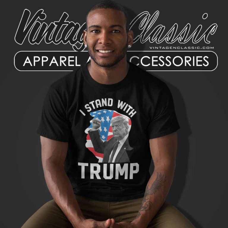 I Stand With Trump 2024 T Shirt I Stand With Trump 2024 T Shirt