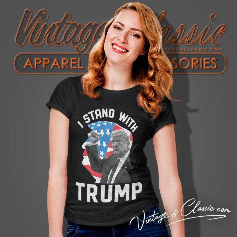 I Stand With Trump 2024 Women TShirt I Stand With Trump 2024 Women TShirt