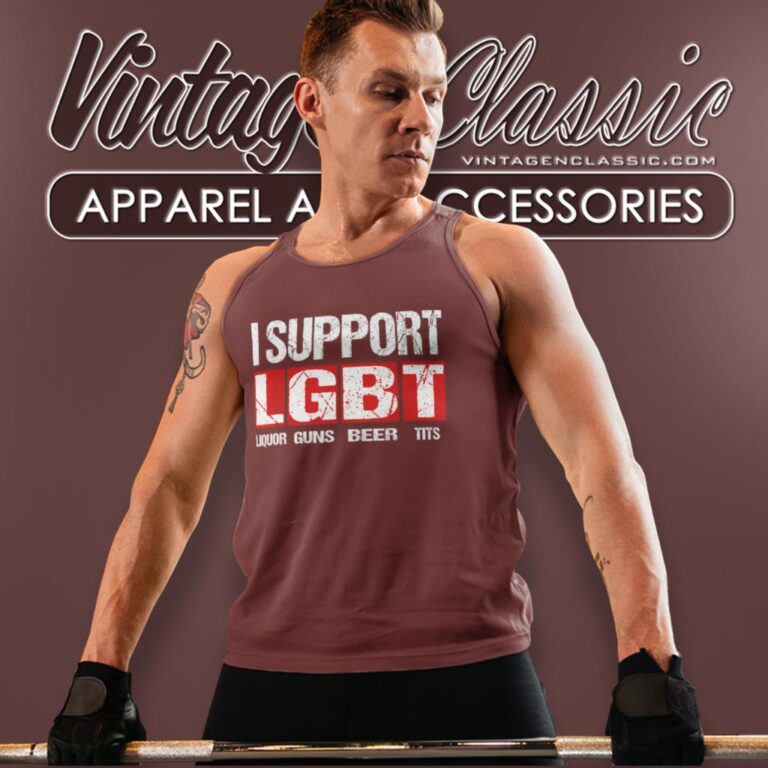 I Support Lgbt Liquor Guns Beer Tits Tank Top Racerback I Support Lgbt Liquor Guns Beer Tits Tank Top Racerback
