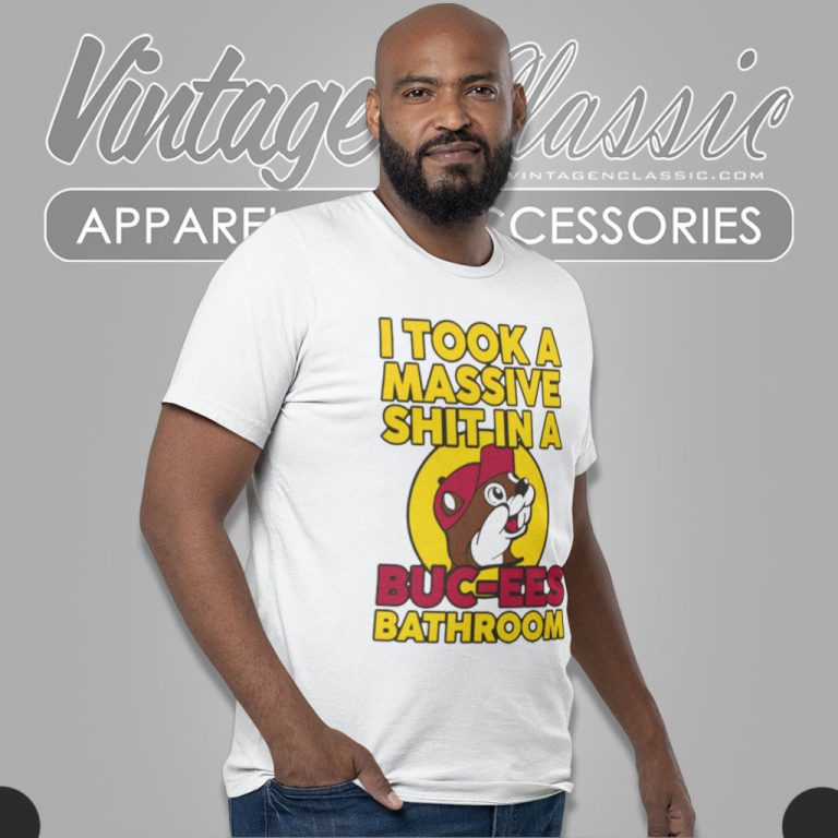 I Took A Massive Shit In A Buc Ees Bathroom Shirt - Vintagenclassic Tee