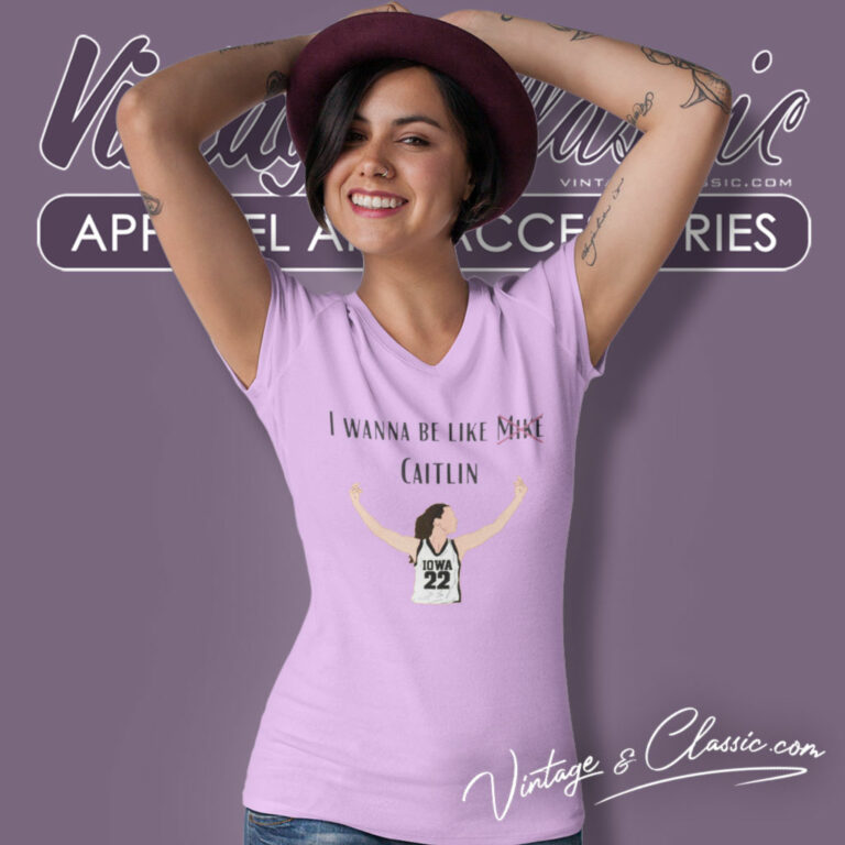I Wanna Be Like Mike Caitlin Clark V Neck TShirt I Wanna Be Like Mike Caitlin Clark V Neck TShirt