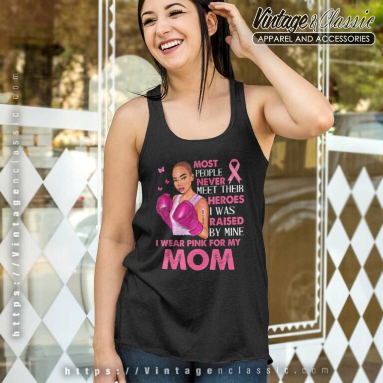 I Wear Pinks For My Mom Breast Cancer Awareness Support Mom Tank Top Racerback I Wear Pinks For My Mom Breast Cancer Awareness Support Mom Tank Top Racerback