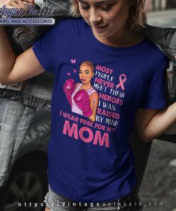I Wear Pinks For My Mom Breast Cancer Awareness Support Mom 6 I Wear Pinks For My Mom Breast Cancer Awareness Support Mom Women TShirt