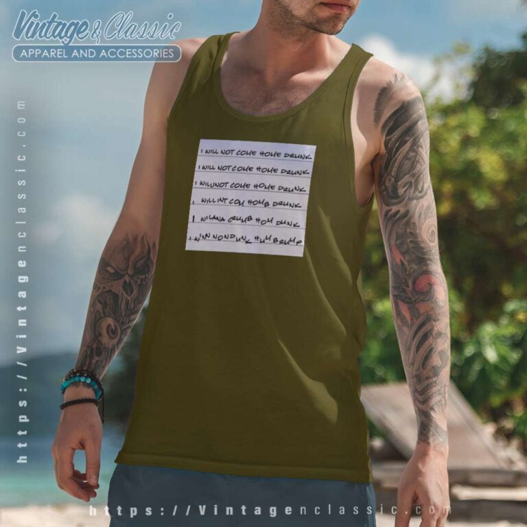 I Will Not Come Home Drunk Tank Top Racerback I Will Not Come Home Drunk Tank Top Racerback