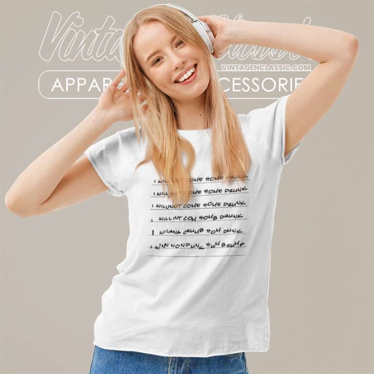 I Will Not Come Home Drunk Women TShirt I Will Not Come Home Drunk Women TShirt