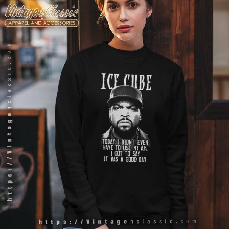 Ice Cube Quote Sweatshirt Ice Cube Quote Sweatshirt