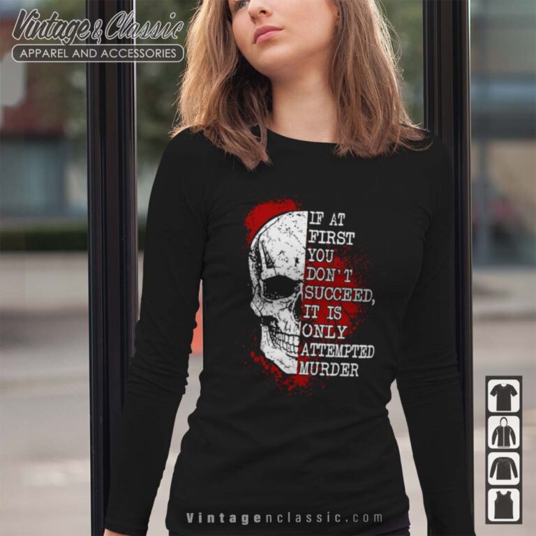 If At First You Dont Succeed Skull Horror Longsleeves If At First You Dont Succeed Skull Horror Longsleeves