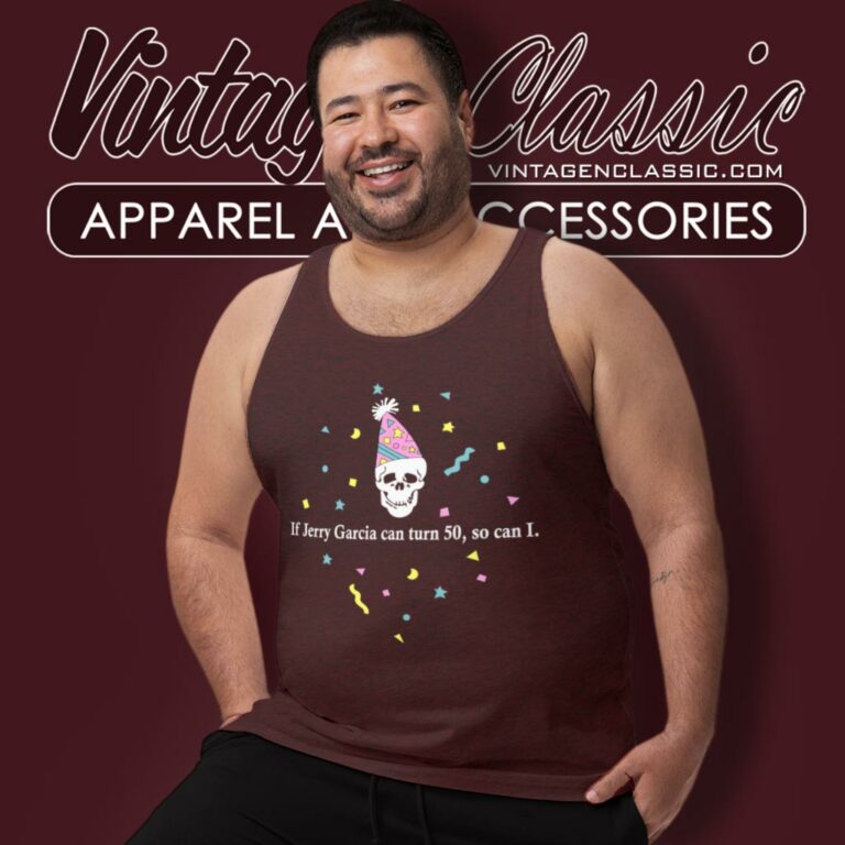 If Jerry Garcia Can Turn 50 Tank Top Racerback If Jerry Garcia Can Turn 50 Tank Top Racerback
