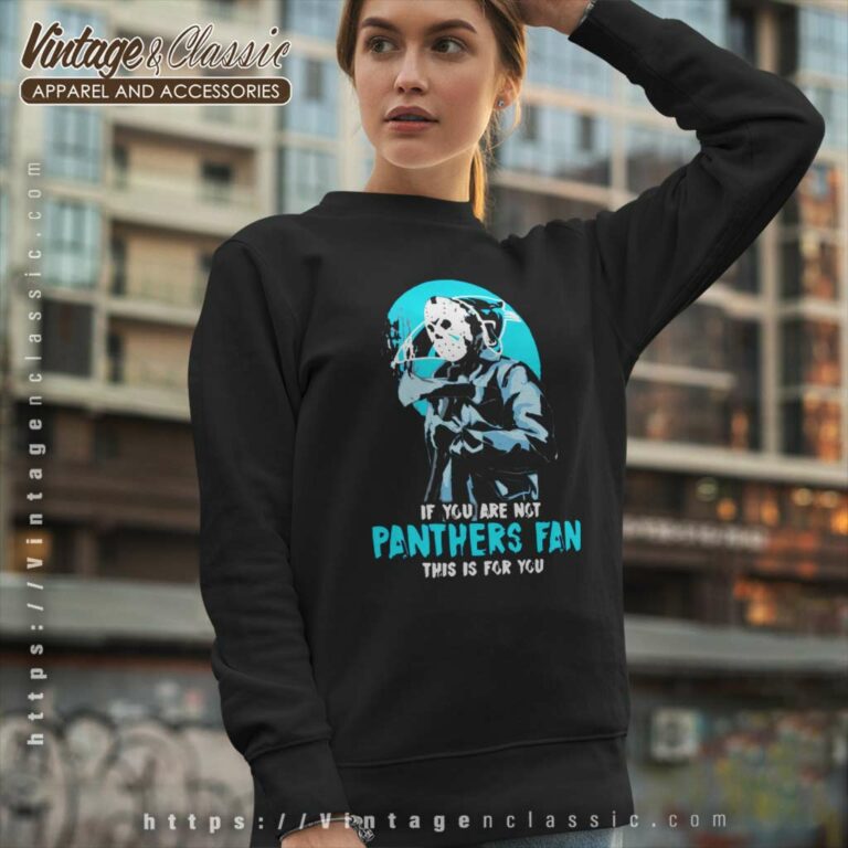 If You Are Not Panthers Fan This Is For You Sweatshirt If You Are Not Panthers Fan This Is For You Sweatshirt