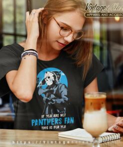 If You Are Not Panthers Fan This Is For You Women TShirt
