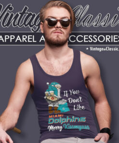 If You Dont Like Miami Dolphins Merry Kissmyass Tank Top Racerback