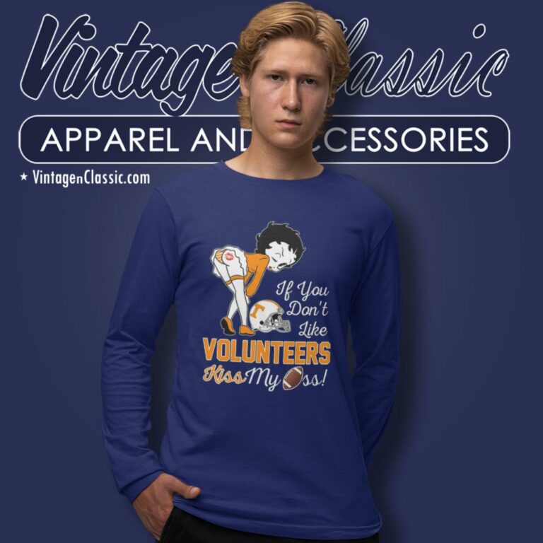 If You Dont Like Tennessee Volunteers Kiss My Ass Betty Boop Long Sleeve Tee If You Dont Like Tennessee Volunteers Kiss My Ass Betty Boop Long Sleeve Tee