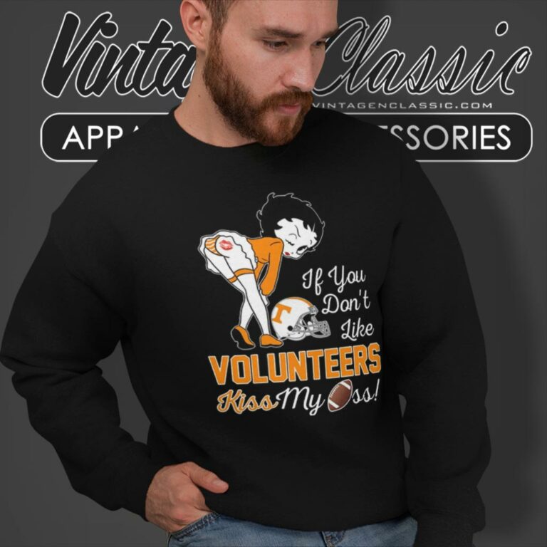 If You Dont Like Tennessee Volunteers Kiss My Ass Betty Boop Sweatshirt If You Dont Like Tennessee Volunteers Kiss My Ass Betty Boop Sweatshirt
